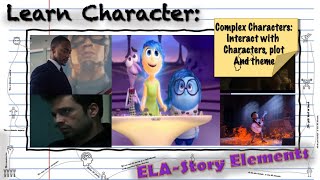 How Complex Characters Interact With Plot, Character, Theme