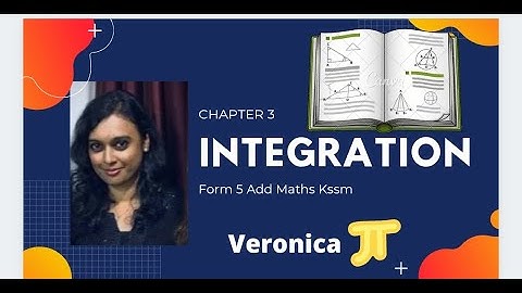 Integration (Part 1) & Definite Integral | Add Maths Form 5 KSSM