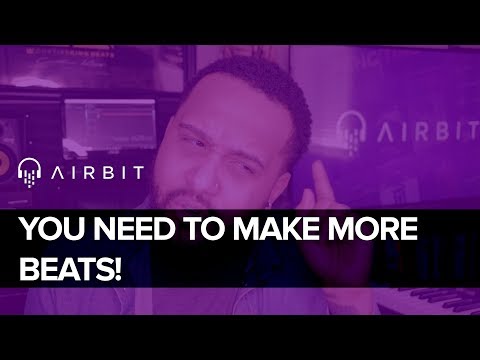 Music Producers: You NEED To Make MORE Beats