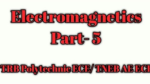 TRB/ Electromagnetics / TRB Polytechnic/ TRB ECE preparation/ TNEB AE ECE/ TNEB AE ee preparation