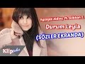 Ayşegül Aldinç ft. Gökhan Türkmen - Durum Leyla (SÖZLER EKRANDA)