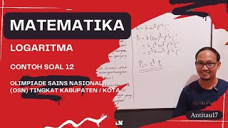 Logaritma - Contoh Soal 12 Olimpiade Sains Nasional Tingkat Kabupaten/Kota