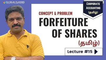 Corporate Accounting (தமிழ்) | Forfeiture of Shares - Concept & Problems | Lecture #15