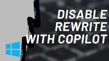 How to Disable "Rewrite with Copilot" in Edge Browser