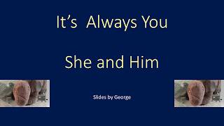She & Him   Its Always You  KARAOKE