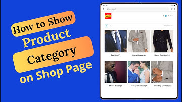 WooCommerce – How to Show Categories on Shop Page (Step by Step Tutorial )