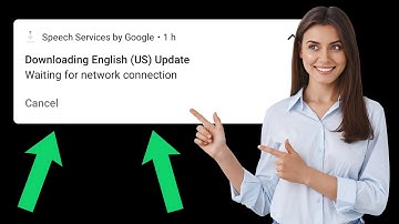 Remove Speech services by Google downloading English (US) update waiting for network connection!!