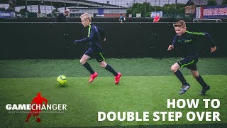 How To Double Step Over - Game Changer Football Skills
