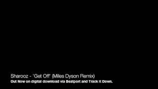 Sharooz - Get Off (Remix)