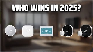 The Top 5 Best Smart Thermostats in 2025 - Must Watch Before Buying!