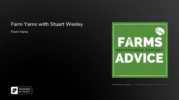 Farm Yarns with Stuart Wesley