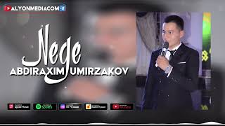 Абдирахим Умирзаков - Неге | Abdiraxim Umirzakov - Nege