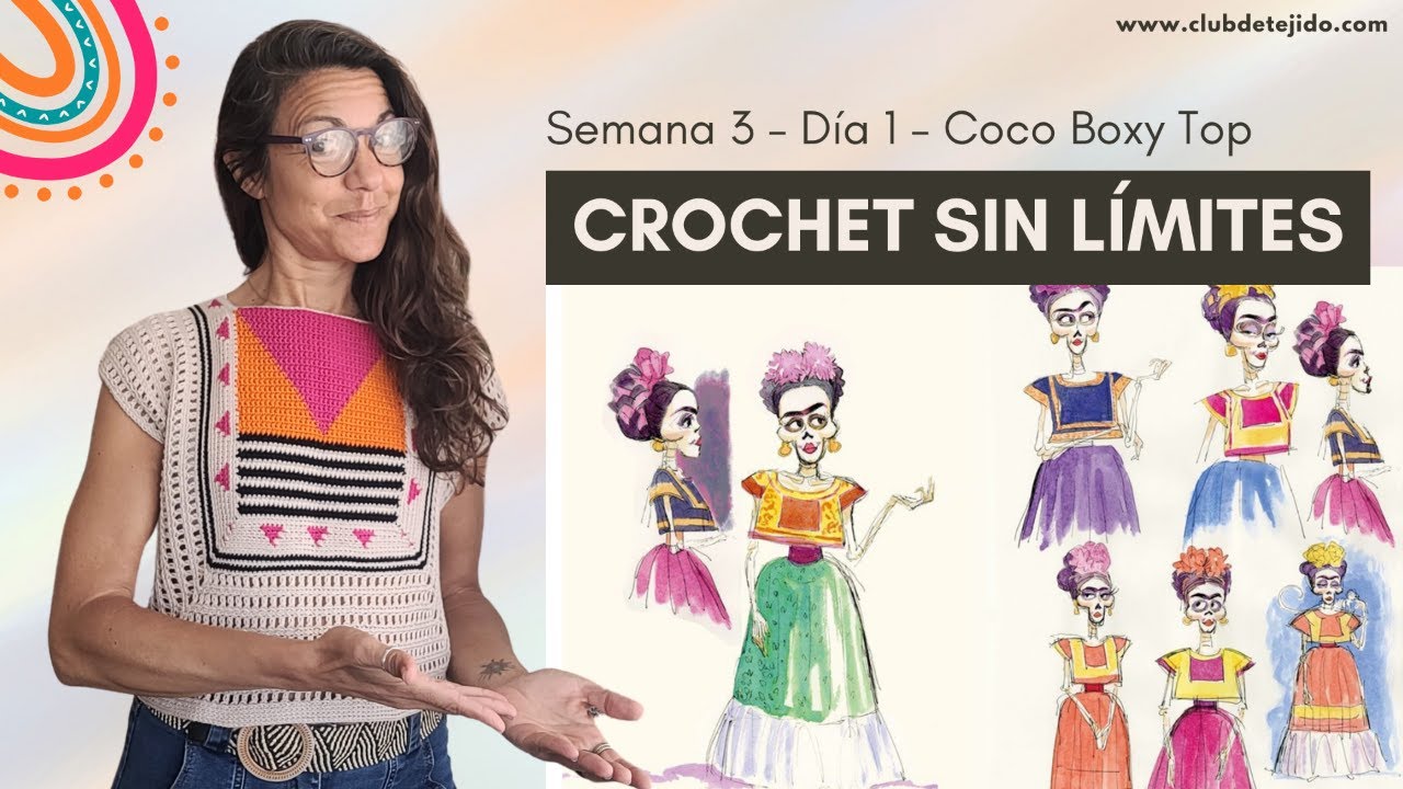 Crochet sin Límites - Semana 3 - Día 1 - Inspiración y creación Coco Boxy Top por CeciLo