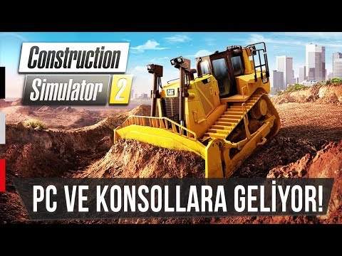 Construction Simulator 2 US - PC ve Konsollara Geliyor! - Ön İnceleme