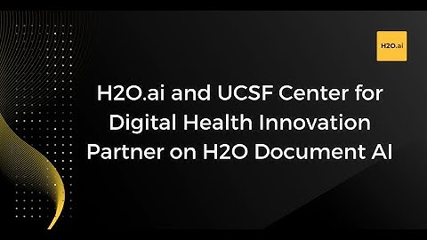 H2O.ai and UCSF CDHI Interview with Healthcare IT Today at HIMSS 2022 | Document AI