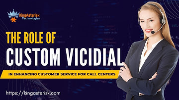 Benefits of Customized Vicidial for Call Centers | #vicidial #asterisk #voip #kingasterisk