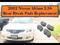 2012 Nissan Altima 2.5S Rear Break pads Replacement