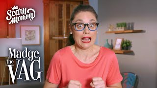 Your Vagina: 5 Common Problems You May Experience in Your Lifetime | Madge the Vag | Scary Mommy