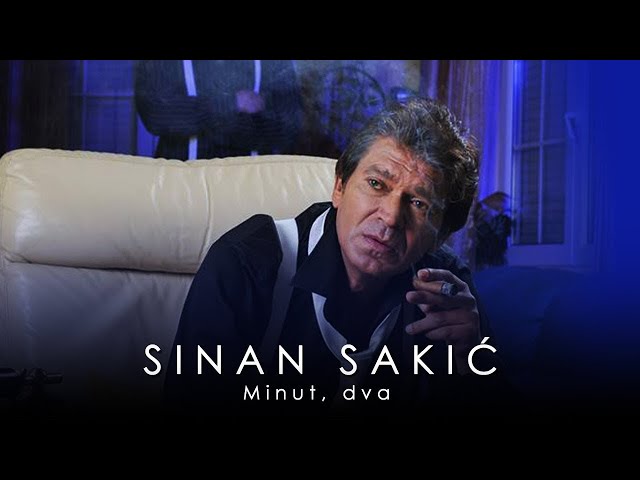 Sinan Sakic - Minut Dva
