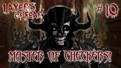 I SCHOOL HER IN CHECKERS! - Layers Of Fear - Part 10 (Ending)