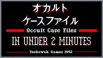 Occult Case Files In Two Minutes