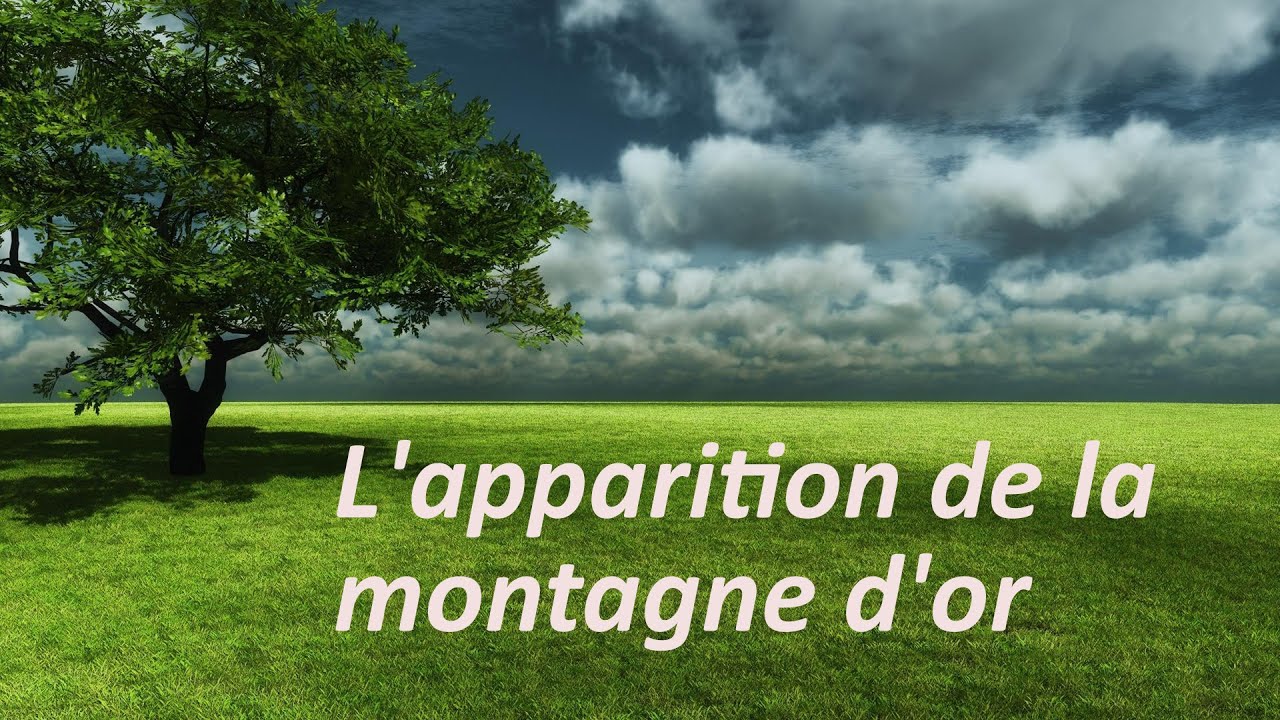 Les Signes Lapparition De La Montagne Dor