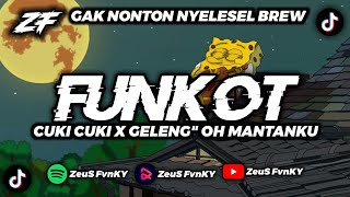 DJ FUNKOT CUKI CUKI X GELENG