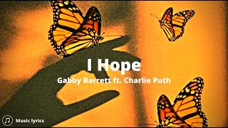 Gabby Barrett ft. Charlie Puth - I Hope (Lyrics)