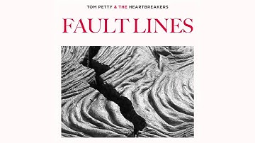 Tom Petty and the Heartbreakers: Fault Lines [Official Audio]
