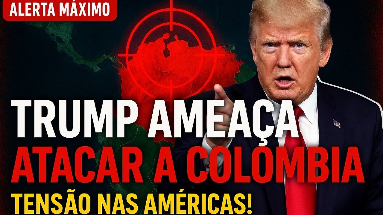 URGENTE | TRUMP AMEAÇA COLÔMBIA