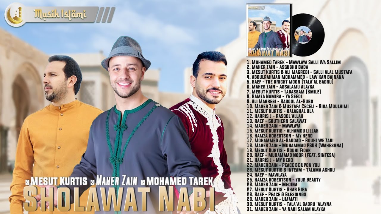 Lagu Sholawat Nabi Merdu - Mohamed Tarek, Maher Zain, Mesut Kurtis - Lagu Religi Islam Populer 2021 Lagu Sholawat Nabi Merdu - Mohamed Tarek, Maher Zain, Mesut Kurtis - Lagu Religi Islam Populer 2021