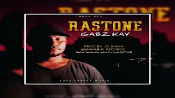 RASTONE - GABZ KAY(2022)