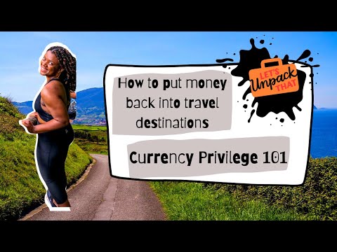 Economic Impacts Of Tourism | Currency Privilege | How To Be A Responsible Tourist With Money