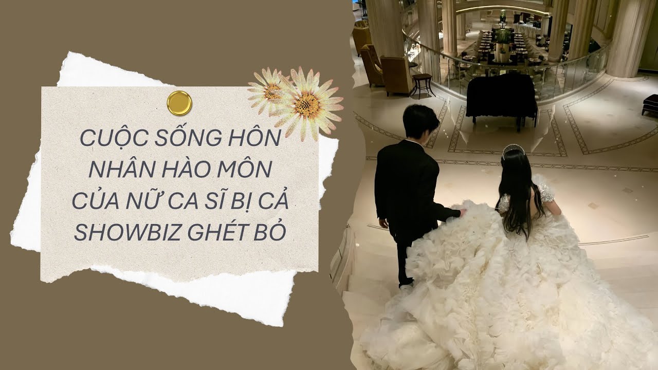 [Truyện Audio] CUỘC SỐNG HÔN NHÂN HÀO MÔN CỦA NỮ CA SĨ BỊ CẢ SHOWBIZ GHÉT BỎ