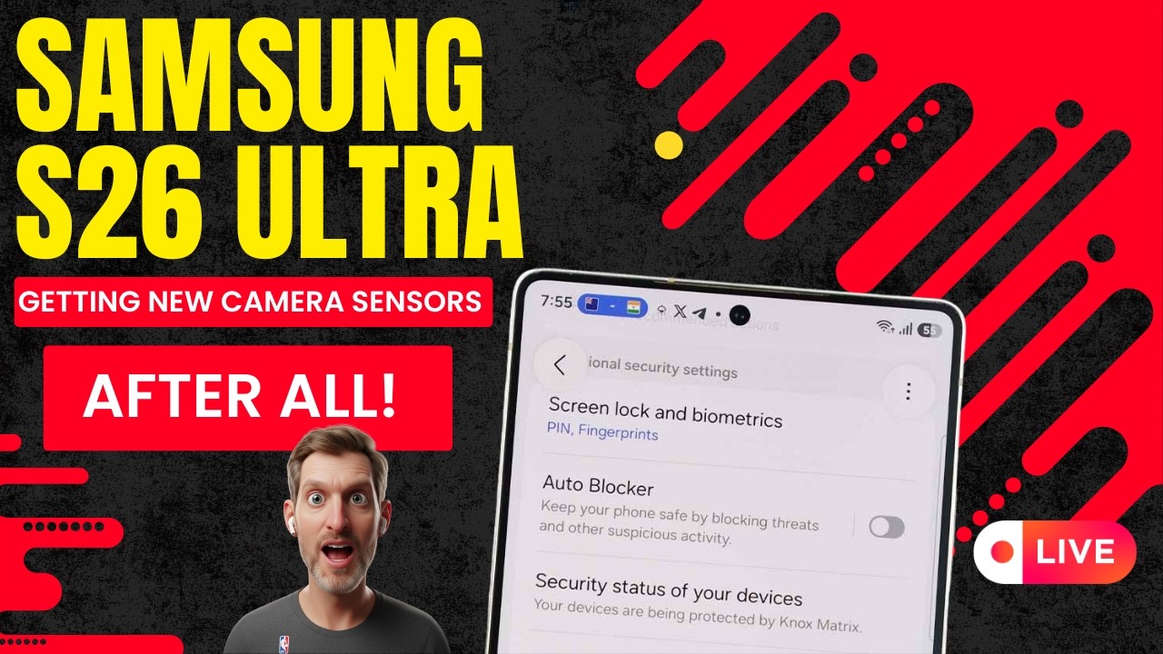 Surprise - S26 Ultra is Getting a Camera Upgrade! Samsung Replaces ISOCELL With Sony Sensor