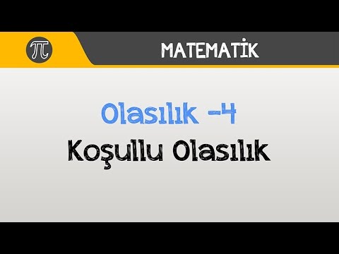 Olasılık -4 - Koşullu Olasılık | Matematik | Hocalara Geldik