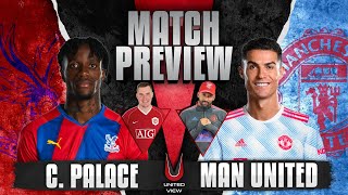 Ten Hag \u0026 Rangnick TALKS! | Crystal Palace vs Manchester United Preview! Ft Flex \u0026 Owen