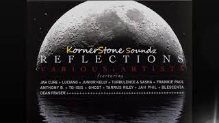 Reflections Riddim Mix  ft Jahcure (Reflection ), Luciano, Frankie paul ,  Sasha +Jan 2018 Refix