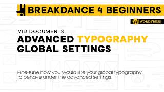 Advanced Typography Global Settings |  Breakdance WordPress Vid Doc Series