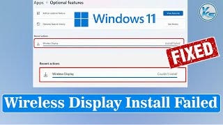✅ How To Fix Wireless Display Install Failed In Windows 11