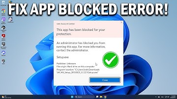 How To Fix This App Has Been Blocked for Your Protection Message in Windows 11/10  - Easy Fix