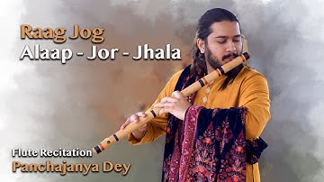 RAAG JOG || Alaap - Jor - Jhala || Flute - Panchajanya