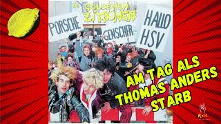 Die goldenen Zitronen - &quot;Am Tag als Thomas Anders starb&quot; (Porsche, Genscher, Hallo HSV von 1987)