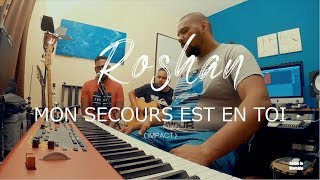 Home in Worship session with Roshan|Mon secours est en Toi (Impact) chords