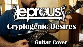 Leprous - Cryptogenic Desires - Guitar Cover