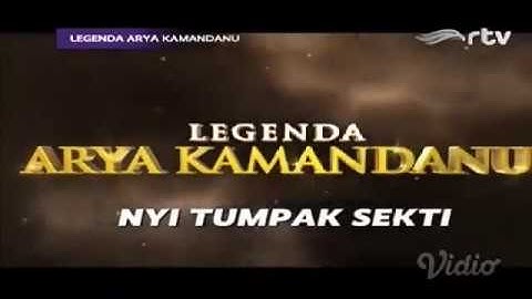 Legenda Arya Kamandanu   Episode 17_Nyi Tumpak Sakti