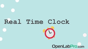 What Are Real Time Clocks| The Basics of RTC | OpenLAbPro