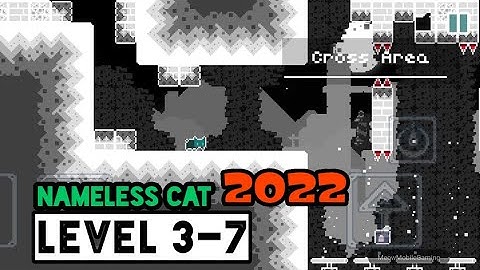 Nameless Cat 2022 Level 3-7 Cross Area Android/iOS Gameplay/Walkthrough