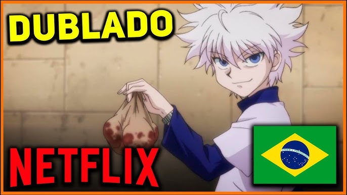 Hunter x Hunter Dublado na Netlfix +Animes 