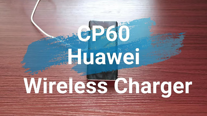 Huawei wireless charge 15w cp60 review năm 2024